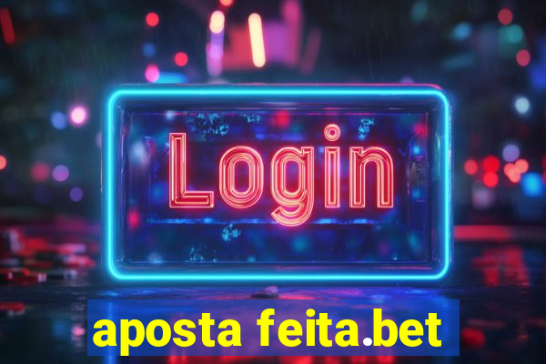 aposta feita.bet